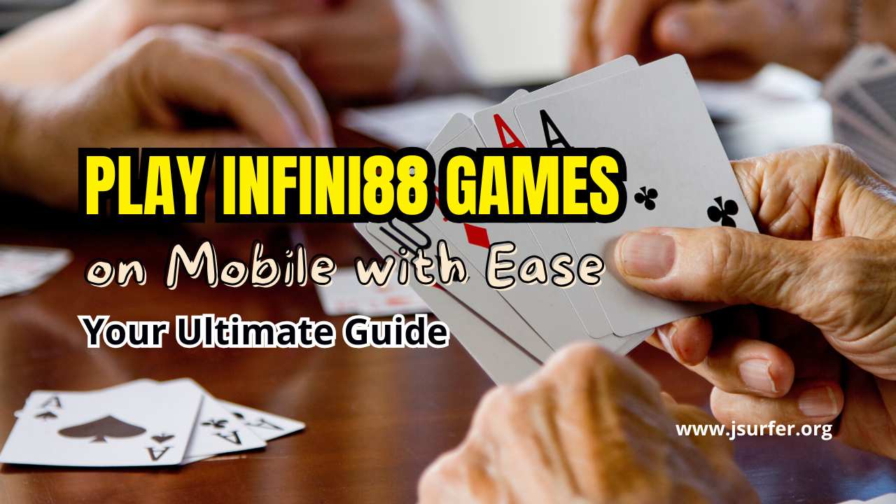Play Infini88 Games on Mobile with Ease Play Infini88 Games on Mobile with Ease