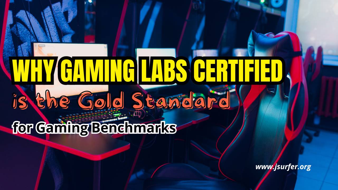 Why Gaming Labs Certified Certification is the Gold Standard for Gaming Benchmarks Why Gaming Labs Certified Certification is the Gold Standard for Gaming Benchmarks